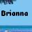Brianna